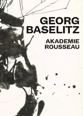 Siegfried Gohr Nicole Hackert Georg Bas Georg Baselitz: Akademie Rou (Paperback) • $27.26