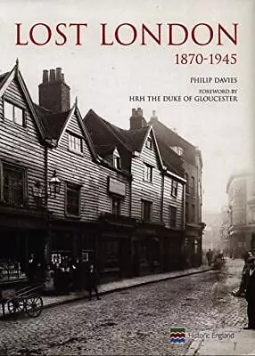 Lost London 1870 - 1945 By Davies Philip Book The Cheap Fast Free Post • £9.99