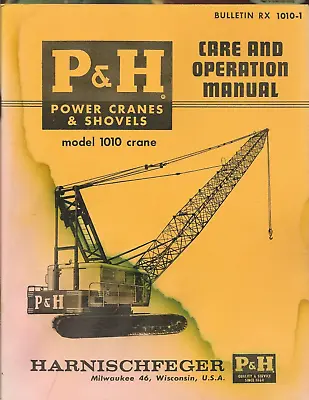 P&H HARNISCHFEGER POWER CRANES & SHOVELS CRANE Model 1010 Care Operation Manual • $49.95