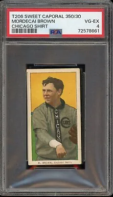 1909-11 T206 Sweet Caporal 350/30 Baseball Mordecai Brown Chicago Shirt PSA 4 • $900