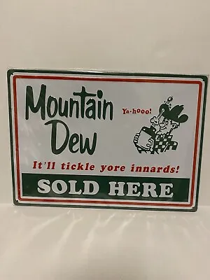 Metal Sign Mountain Dew Sold Here 12” X 17” • $18.95