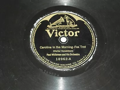 PAUL WHITEMAN-Carolina In The Morning (1922) VICTOR 10  Shellac Single • $7.19