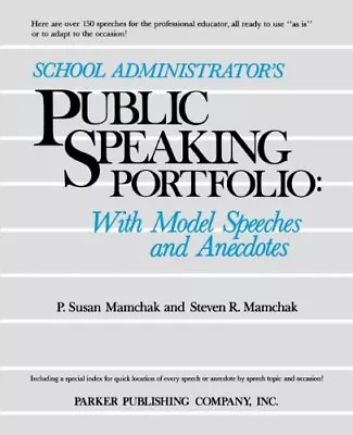 SCHOOL ADMINISTRATOR'S PUBLIC SPEAKING PORTFOLIO: WITH By P. Susan Mint • $29.75