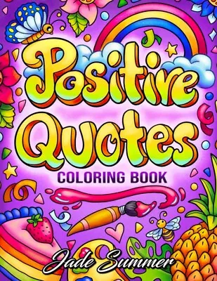 $21.97 • Buy Positive Quotes Inspirational Coloring Book For Adults, Positive Affirmations