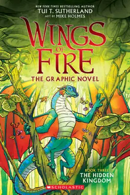 The Hidden Kingdom (Wings Of Fire Graphic Novel #3): A Graphix Book - GOOD • $5.10