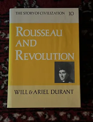 Will Durant & Ariel Durant ROUSSEAU AND REVOLUTION A History Of Civilization • $75