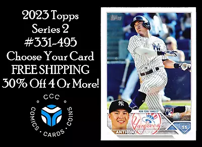 2023 Topps Series 2 Baseball #331-495 You Pick Complete Your Set FREE Shipping • $0.99