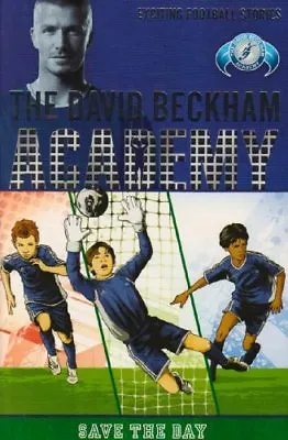 Save The Day (David Beckham Academy)Tommy Donbavand Adam Relf • £1.91