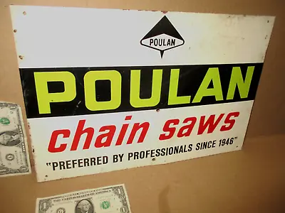 POULAN Chain Saws - Since 1946 - VINTAGE Tin Metal SIGN -- Used Condition But OK • $229.99