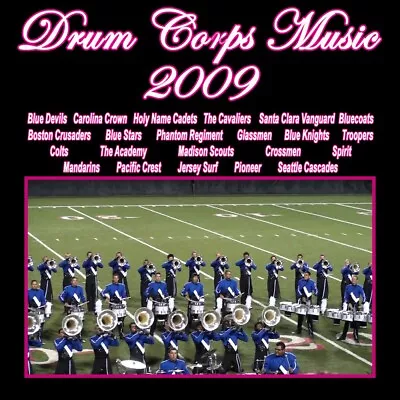 Drum Corps Music Of 2009 Top 22 Class A Drum Corps Quad ( 4 CD Pack ) • $39.99