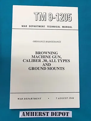 $20 • Buy 30 Browning Machine Gun M1919A4 M1917A1 TM9-1205 Army Technical Manual