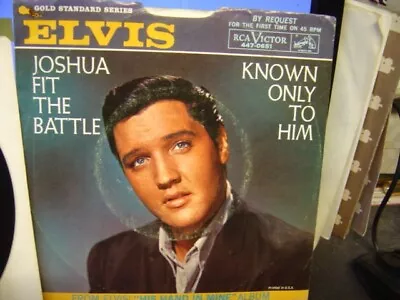 RARE Elvis Presley Joshua Fit Battle / Known Only To Him W/ Pic Sleeve 447-0651 • $74.99