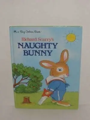 $4.39 • Buy Richard Scarrys Naughty Bunny (Big Golden Book) - Hardcover - GOOD