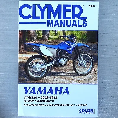 2005-2018 Yamaha TTR230 TTR 230 XT250 XT 250 CLYMER REPAIR MANUAL M289 • $34.95