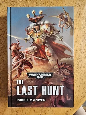 Warhammer 40k The Last Hunt Hardcover White Scars 2017 1st Edition MacNiven • £44.95