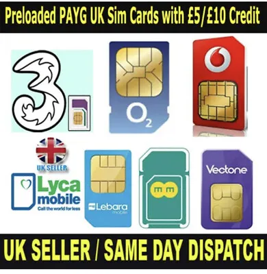 Preloaded PAYG UK Sim Cards With £5/£10 Credit For EE O2 Vodafone Lyca Vectone • £8.99