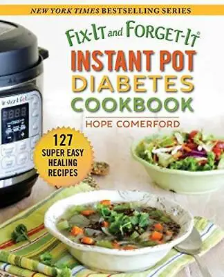 Fix-It And Forget-It Instant Pot Diabetes Cookbook: 127 Super Easy Health - GOOD • $5.73