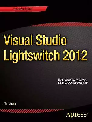 Visual Studio Lightswitch 2012 - 9781430250715 • $32.86