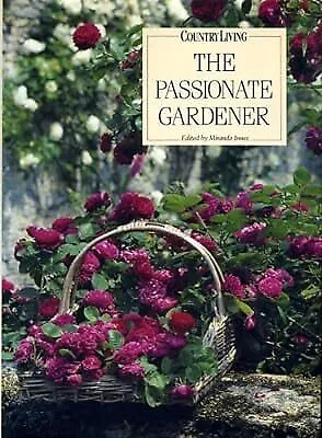 Country Living: Passionate Gardener  Used; Good Book • £2.99