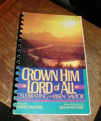 1987 Crown Him Lord Of All Celebrating The Risen Savior Church Music Song Book • $4.99