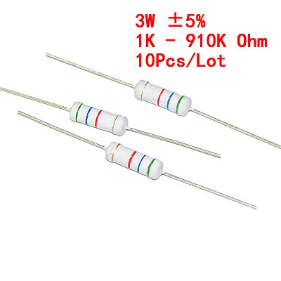 10Pcs 3W 3 Watt Carbon Film Resistor ±5% 1K -910K Ω Ohm 1 K - 910 K • $1.66