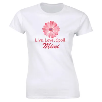 $13.49 • Buy Live Love Spoil Mimi With Pink Flower Women's T-Shirt Cute Grandma Tee
