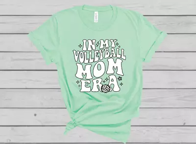 In My Volleyball Mom Era | Unisex T-Shirt Sweatshirt Hoodie • $25