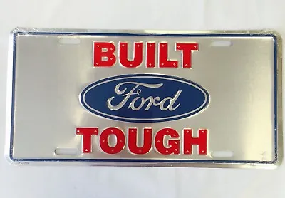 Ford Built Tough Front Rear Bumper License Plate Sign Metal Embossed • $20