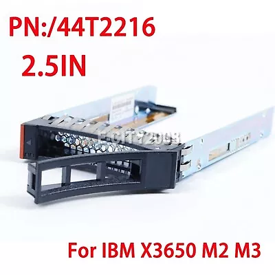$6.94 • Buy For IBM 2.5  SAS Tray Caddy Bay 44T2216 X3650 X3550 M2 M3 M4 4 Screws Included