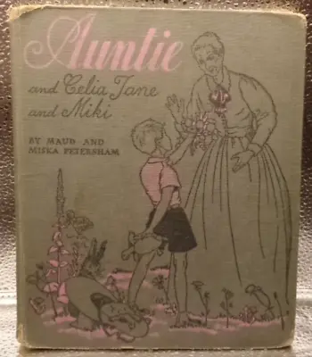 Auntie And Celia Jane And Miki By Maud & Miska Petersham HC 1932 Vintage • $9.99