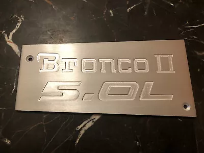 Ford Mustang 5.0 Custom Aluminum Intake Manifold Plaque BRONCO II REVERSED • $45