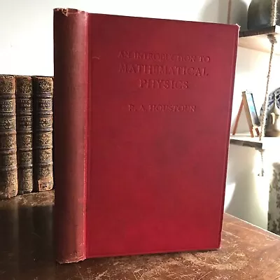 1912 An Introduction To Mathematical Physics - Clifford Truesdell Provenance • $75