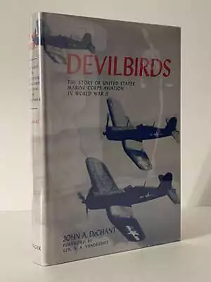 Devilbirds US Marine Corps Aviation WWII John A. De Chant HC • $40