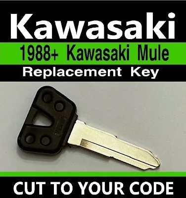 Kawasaki 1988 & Up Mule UTV Replacement Key Cut To Code A14434-A24421 • $13.49