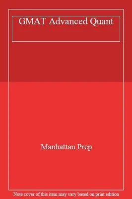 GMAT Advanced Quant By Manhattan Prep • £7.27