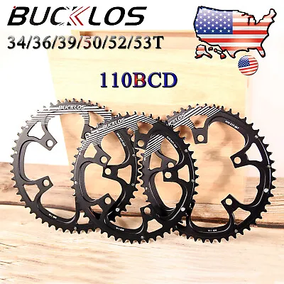 BUCKLOS 34/36/39/50/52/53T Road Bike Chainring 110BCD Round Chain Ring For 9-11S • $16.57