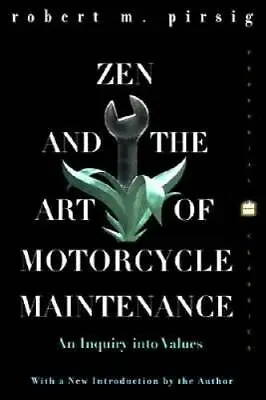 Zen And The Art Of Motorcycle Maintenance: An Inquiry Into Values - GOOD • $3.97