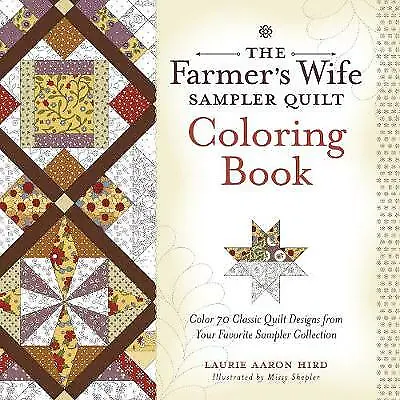 The Farmer's Wife Sampler Quilt Coloring Book: Color 70 Classic Quilt Designs... • £11.19