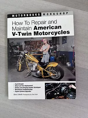 How To Repair And Maintain American V-twin Motorcy... By Liberte Sara Paperback • $15