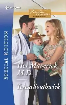 Her Maverick M.D. (Montana Mavericks: The Baby Bonanza) - VERY GOOD • $3.72