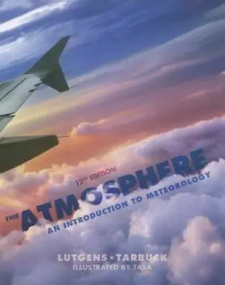 The Atmosphere: An Introduction To Meteorology (12th Edition) - Hardcover - GOOD • $7.73