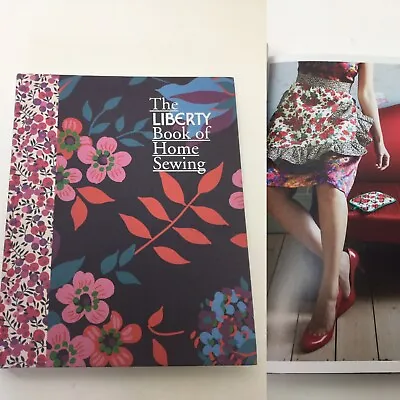 The LIBERTY Book Of Home Sewing Hardback 2011 • £11