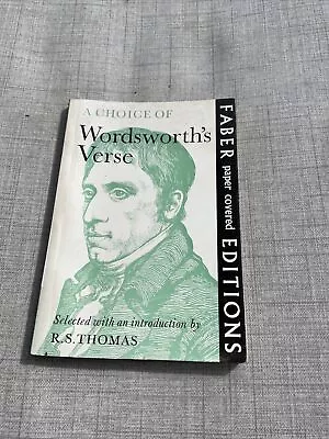 A Choice Of Wordsworth’s Verse Selected By R S Thomas Faber & Faber 1971 PB • £3.99