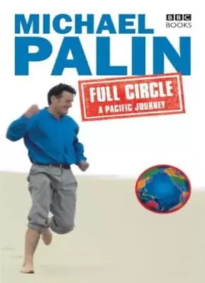 Full Circle By  Michael Palin. 9780563521976 • £2.51