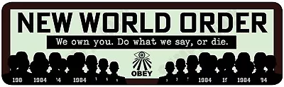 New World Order  We Own You Obey Or Die Bumper Sticker Trump 2024 • $8