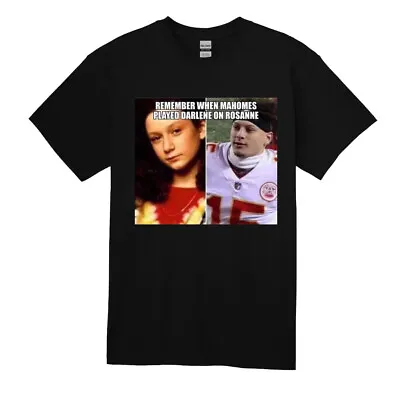 Raiders Chiefs Patrick Mahomes/darlene Funny Meme T- Shirts  Sm-4x Just In! • $27.99
