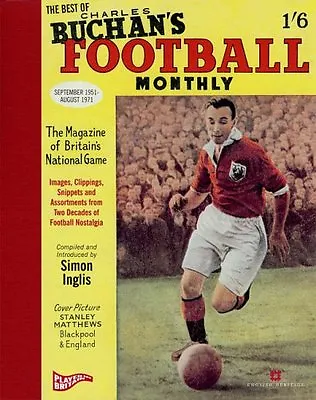  The Best Of Charles Buchan's  Football Monthly  By Simon Inglis  • £3.48