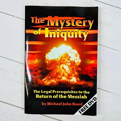 THE MYSTERY OF INIQUITY By Michael John Rood  Like New  • $30.95