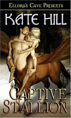 Horsemen - Captive Stallion By Kate Hill  Paperback • $9.50