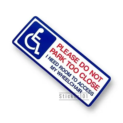 £1.95 • Buy 12cm Please Do Not Park To Close Sticker - Sign Warning Car Mobility Disabled